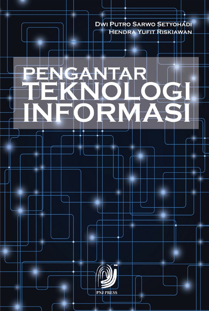 PENGANTAR TEKNOLOGI INFORMASI | PNJ Press