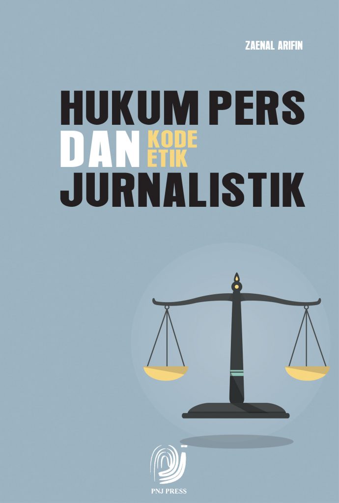 HUKUM PERS DAN KODE ETIK JURNALISTIK | PNJ Press